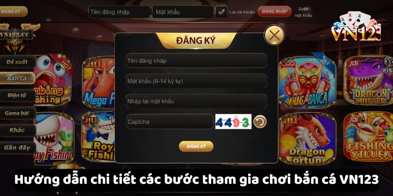 Hướng dẫn chi tiết các bước tham gia chơi bắn cá VN123