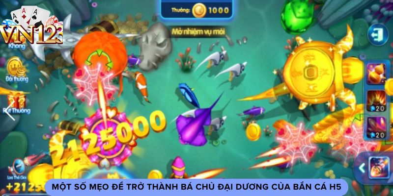 Một số mẹo để trở thành bá chủ đại dương của bắn cá h5