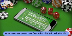 Sicbo Online Vn123 - Những Điều Cần Biết Để Bắt Đầu