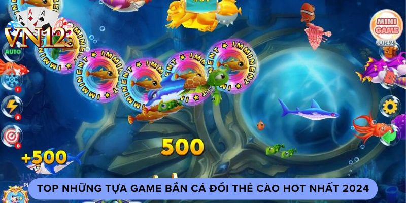 Top những tựa game bắn cá đổi thẻ cào hot nhất 2024